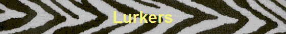 Lurkers